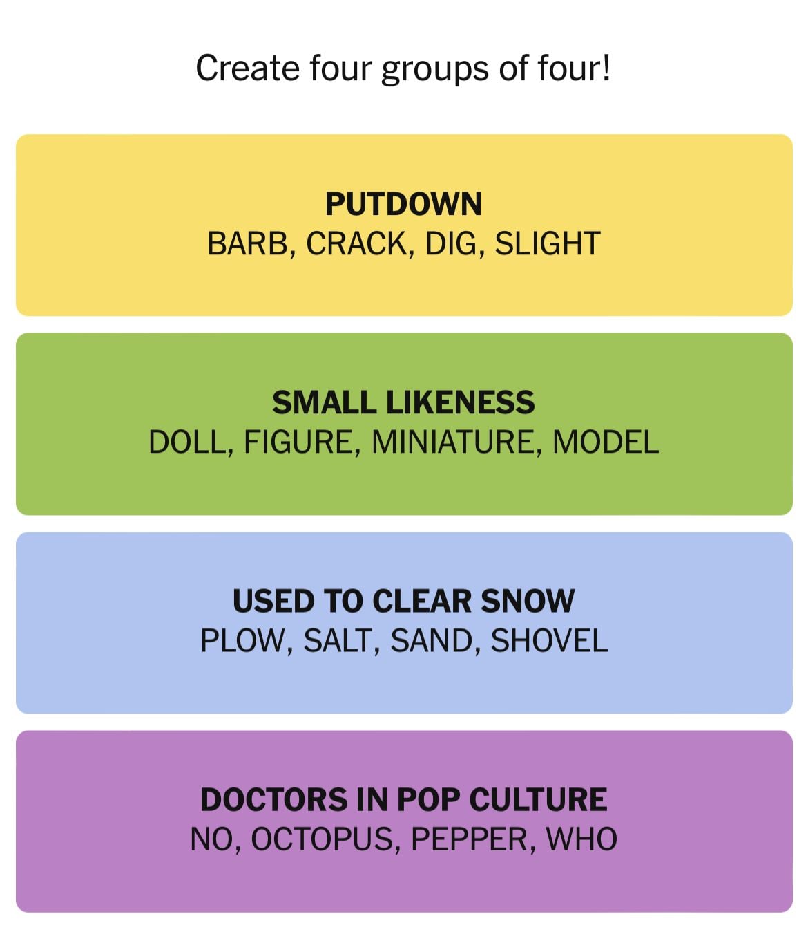Group words by categories: putdown, likeness, snow, doctors.