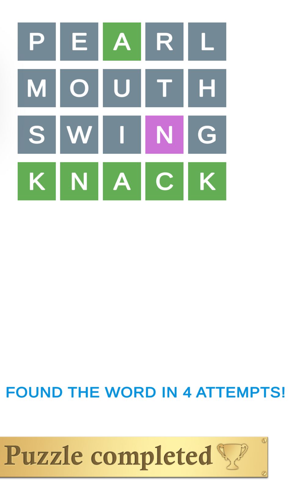 Word puzzle solved in four attempts.