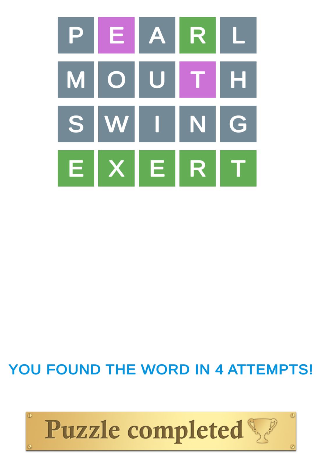 Word puzzle solved in four attempts.