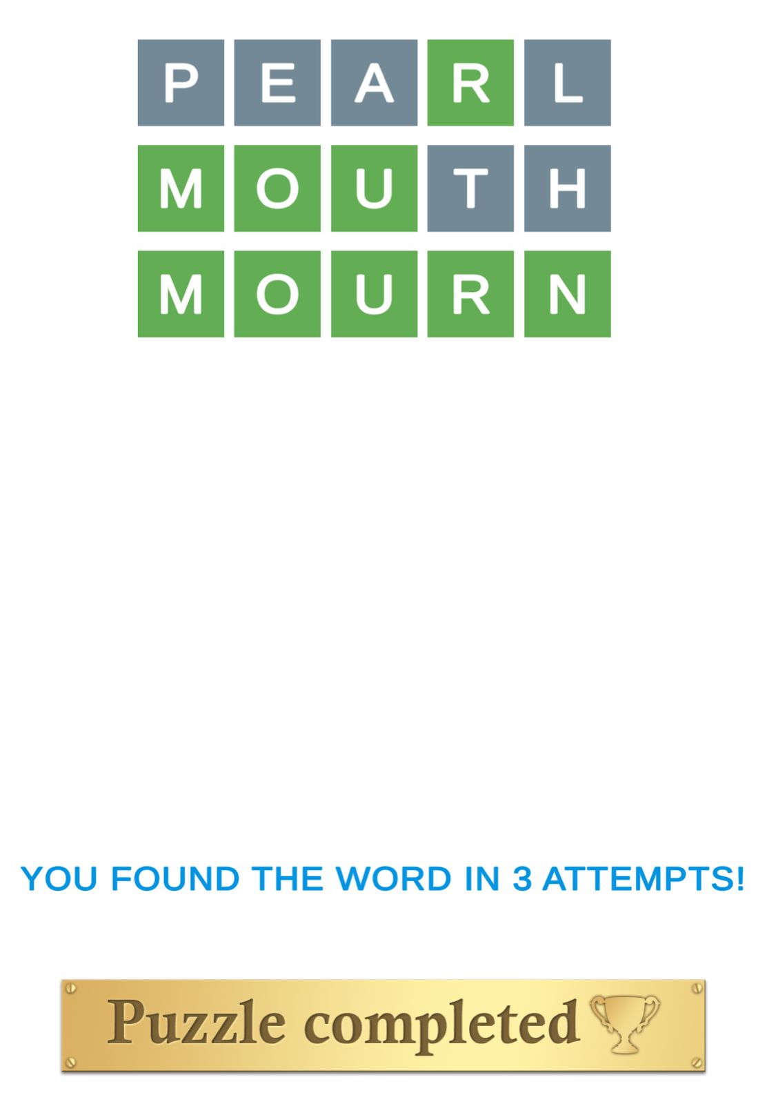 Word puzzle solved in three attempts.
